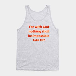 Bible Verse Luke 1:37 Tank Top